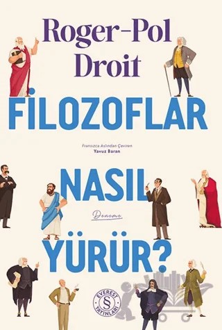 Filozoflar Nasıl Yürür – Roger-Pol Droit – Everest Yayınları kitap kapağı