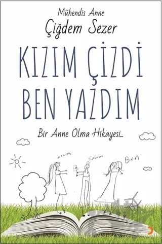 Kızım Çizdi Ben Yazdım – Çiğdem Sezer – Cinius Yayınları kitap kapağı