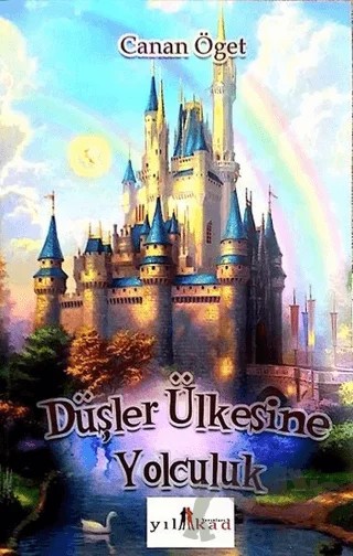 Düşler Ülkesine Yolculuk – Canan Öget – Yılkad Yayınları kitap kapağı