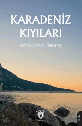 Karadeniz Kıyıları – Ahmet Rasim Barkınay – Dorlion Yayınları kitap kapağı