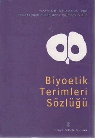 Biyoetik Terimleri Sözlüğü – Kolektif – Türkiye Felsefe Kurumu kitap kapağı