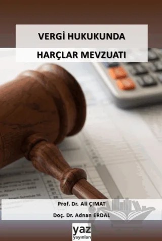 Vergi Hukukunda Harçlar Mevzuatı – Ali Çımat, Adnan Erdal – yaz yayınları kitap kapağı
