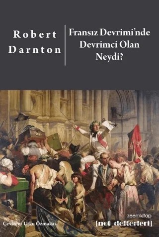 Fransız Devrimi’nde Devrimci Olan Neydi? – Robert Darnton – ZoomKitap kitap kapağı