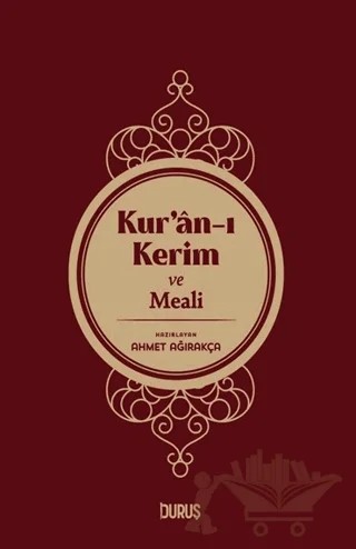 Kur'an-ı Kerim ve Meali (Büyük Boy) – Ahmet Ağırakça – Duruş Yayınları kitap kapağı