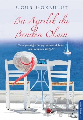 Bu Ayrılık Benden Olsun – Uğur Gökbulut – Destek Yayınları kitap kapağı