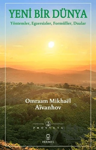 Yeni Bir Dünya – Omraam Mikhael Aivanhov – Hermes Yayınları kitap kapağı
