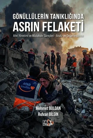 Gönüllülerin Tanıklığında Asrın Felaketi – Mehmet Buldan, Rıdvan Bilgin – Tilki Kitap kitap kapağı