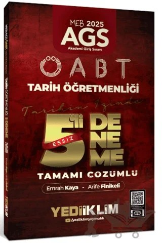 2025 MEB AGS ÖABT Tarih Öğretmenliği Tamamı Çözümlü Tarihin İzinde Eşsiz 5'li Deneme – Emrah Kaya, Arife Finikeli – Yediiklim Yayınları kitap kapağı