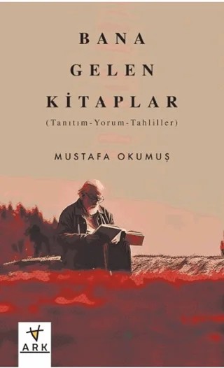 Bana Gelen Kitaplar – Mustafa Okumuş – Ark Kitapları kitap kapağı