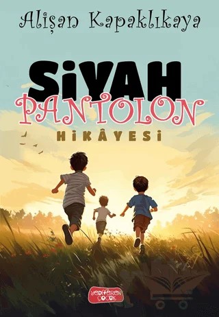 Siyah Pantolon Hikayesi – Alişan Kapaklıkaya – Yediveren Çocuk kitap kapağı