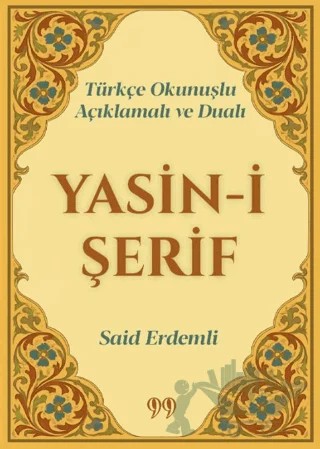 Türkçe Okunuşlu, Açıklamalı ve Dualı Yasin-i Şerif – Said Erdemli – Doksan Dokuz Yayınları kitap kapağı
