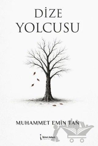 Dize Yolcusu – Muhammet Emin Tan – İkinci Adam Yayınları kitap kapağı