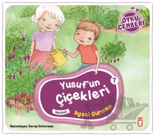 Öykü Çemberi 7: Yusuf'un Çiçekleri – Aysel Gürmen – Timaş Çocuk kitap kapağı
