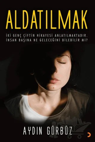 Aldatılmak – Aydın Gürbüz – Cinius Yayınları kitap kapağı