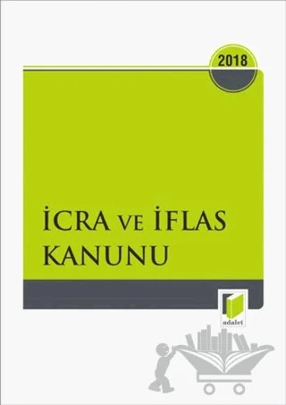 İcra ve İflas Kanunu 2018 – Kolektif – Adalet Yayınevi kitap kapağı