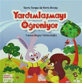 Yavru Tavşan ile Yavru Sincap Yardımlaşmayı Öğreniyor – Fatma Beyza Tütüncüoğlu – Nesil Çocuk Yayınları kitap kapağı