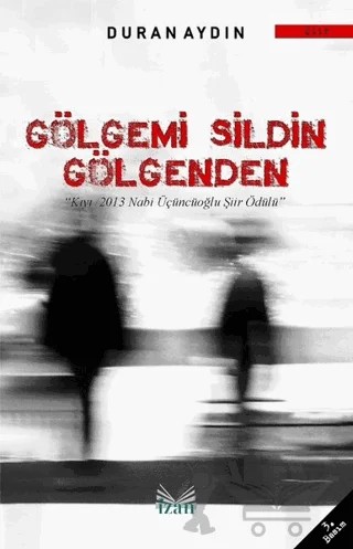 Gölgemi Sildin Gölgenden – Duran Aydın – İzan Yayıncılık kitap kapağı