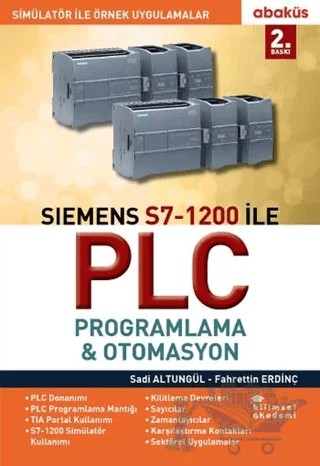 Siemens S7-1200 ile Plc Proglama - Otomasyon – Fahrettin Erdinç, Sadi Altungül – Abaküs Kitap kitap kapağı