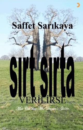 Sırt Sırta Verilirse – Saffet Sarıkaya – Cinius Yayınları kitap kapağı