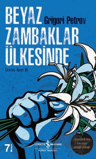 Beyaz Zambaklar Ülkesinde – Grigori Spiridonoviç Petrov, Grıgory Petrov – İş Bankası Kültür Yayınları kitap kapağı