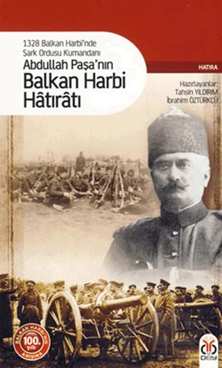 1328 Balkan Harbi’nde Şark Ordusu Kumandanı Abdullah Paşa’nın Balkan Harbi Hatıratı – Abdullah Kölemen – DBY Yayınları kitap kapağı