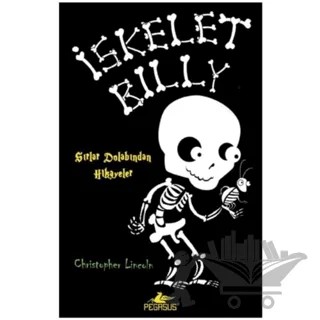 İskelet Billy – Christopher Lincoln – Pegasus Çocuk Yayınları kitap kapağı