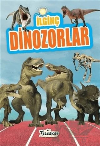 İlginç Dinozorlar – Muhammet Cüneyt Özcan – Teleskop Popüler Bilim kitap kapağı