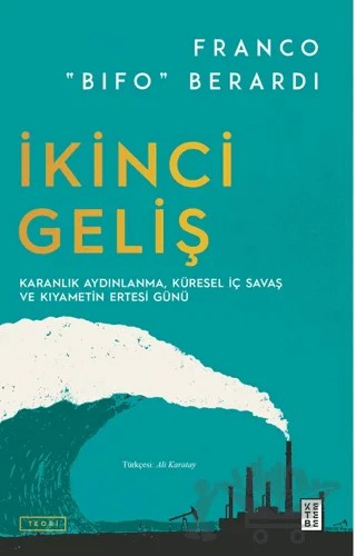 İkinci Geliş – Franco Berardi – Ketebe Yayınları kitap kapağı