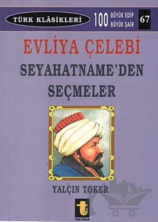 Evliya Çelebi - Seyahatname’den Seçmeler – Yalçın Toker – Toker Yayınları kitap kapağı