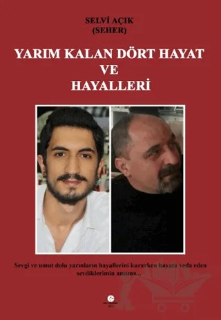 Yarım Kalan Dört Hayat Ve Hayalleri – Selvi Açık – Can Yayınları (Ali Adil Atalay) kitap kapağı