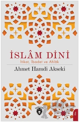 İslam Dini – Ahmet Hamdi Akseki – Dorlion Yayınları kitap kapağı