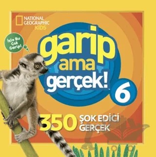 National Geographic Kids - Garip Ama Gerçek 6 – Michelle Harris – Beta Kids kitap kapağı