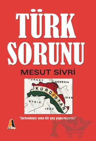 Türk Sorunu – Mesut Sivri – Akis Kitap kitap kapağı