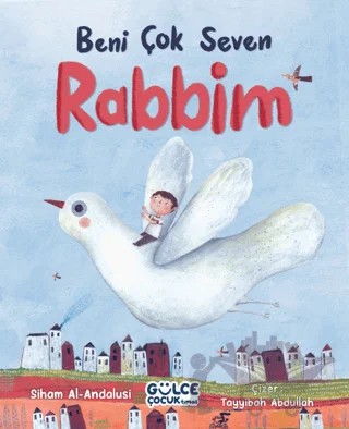 Beni Çok Seven Rabbim – Siham Al-andalusi – Timaş Gülce Çocuk kitap kapağı