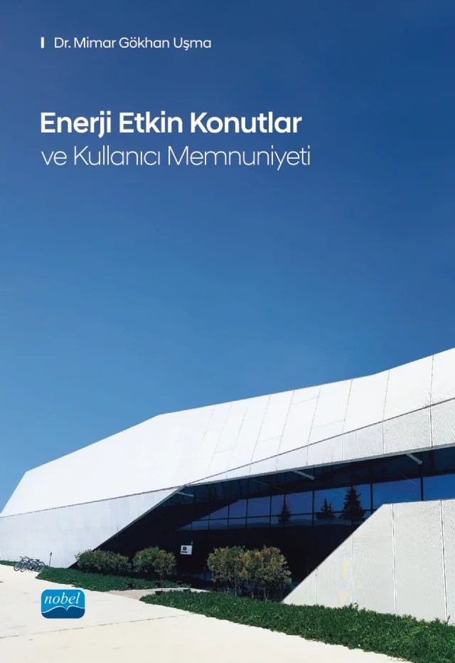Enerji Etkin Konutlar ve Kullanıcı Memnuniyeti – Gökhan Uşma – Nobel Akademik Yayıncılık kitap kapağı