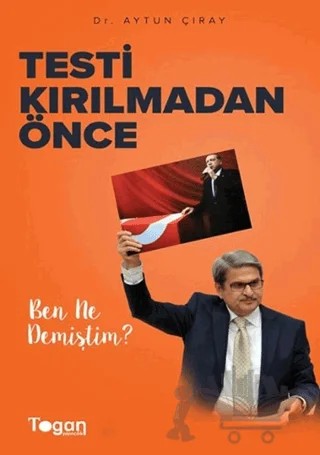 Testi Kırılmadan Önce – Aytun Çıray – Togan Yayıncılık kitap kapağı
