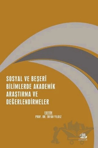 Sosyal ve Beşeri Bilimlerde Akademik Araştırma ve Değerlendirmeler – Kolektif – Serüven Yayınevi kitap kapağı
