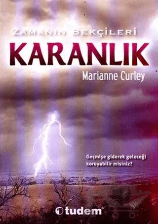 Zamanın Bekçileri : Karanlık – Marianne Curley – Tudem Yayınları kitap kapağı