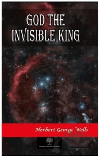 God The Invisible King – H. G. Wells – Platanus Publishing kitap kapağı
