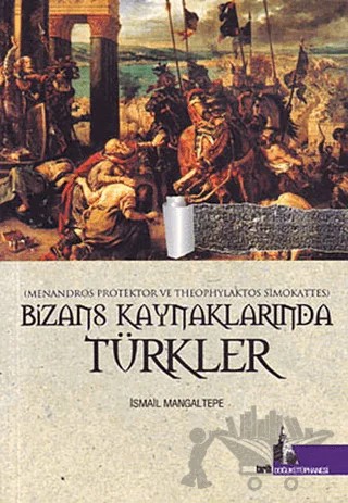 Bizans Kaynaklarında Türkler – İsmail Mangaltepe – Doğu Kütüphanesi kitap kapağı