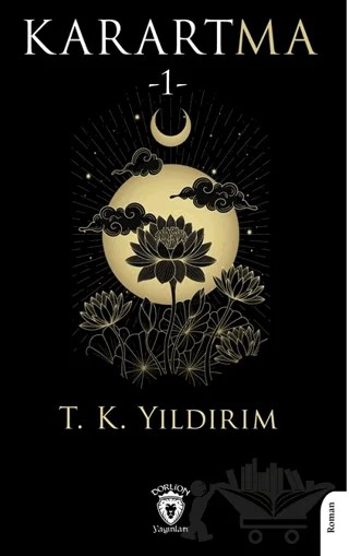 Karartma -1- – Tuğba Yıldırım – Dorlion Yayınları kitap kapağı