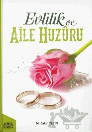 Evlilik ve Aile Huzuru – M. Zakir Çetin – Süeda Basım Yayın kitap kapağı
