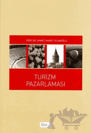 Turizm Pazarlaması – Ahmet Hamdi İslamoğlu – Beta Yayınevi kitap kapağı