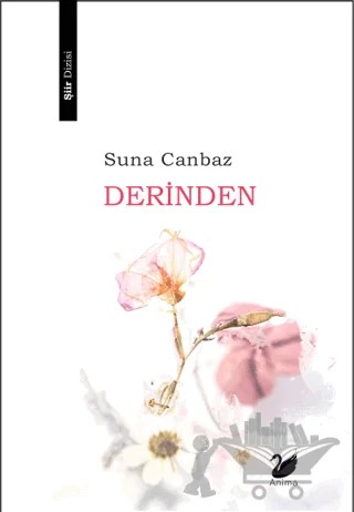 Derinden – Suna Canbaz – Anima Yayınları kitap kapağı