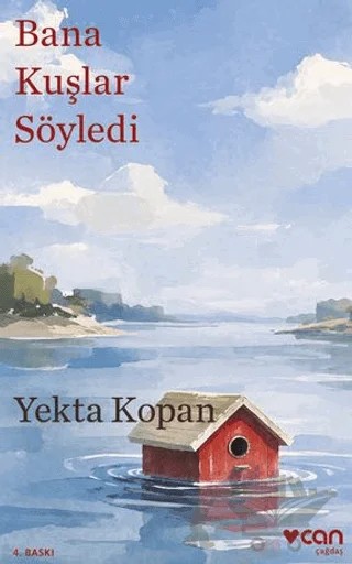 Bana Kuşlar Söyledi – Yekta Kopan – Can Yayınları kitap kapağı
