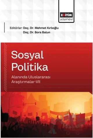 Sosyal Politika Alanında Uluslararası Araştırmalar – Kolektif – Eğitim Yayınevi - Bilimsel Eserler kitap kapağı