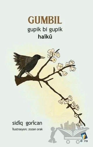 Gumbil - Gupik Bi Gupik Haiku – Sidıq Gorıcan – Dara Yayınları kitap kapağı