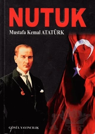 Nutuk – Mustafa Kemal Atatürk – Gönül Yayıncılık kitap kapağı