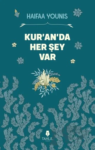 Kur’an’da Her Şey Var – Haıfaa Younıs – Tahlil Yayınları kitap kapağı