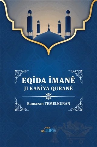 Eqida İmane Ji Kaniya Qurane – Ramazan Temelkuran – Lorya Yayınları kitap kapağı